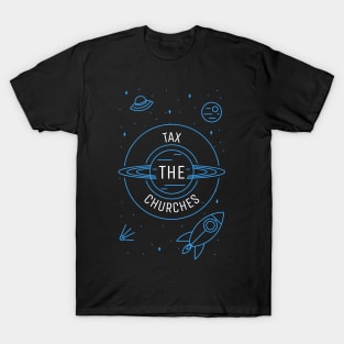 Tax The Churches T-Shirt